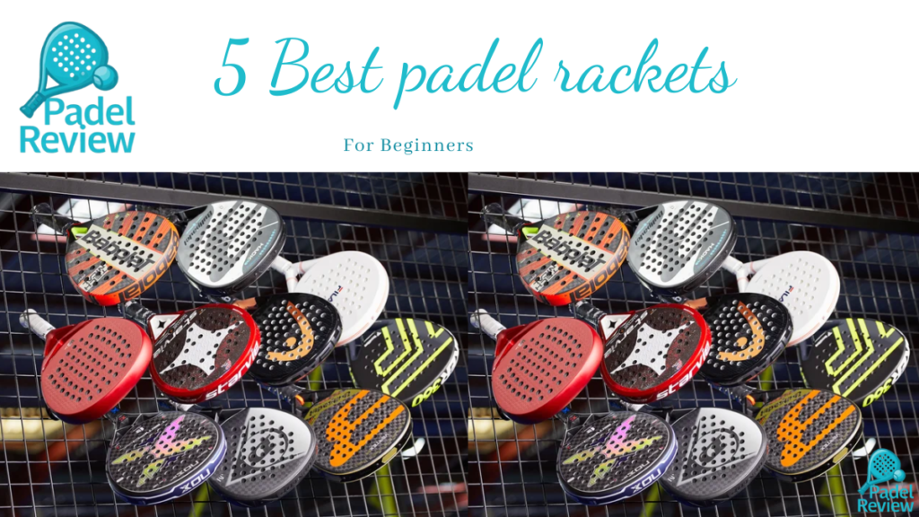 5 best padel rackets for beginners
